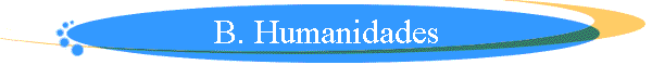 B. Humanidades