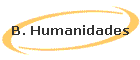 B. Humanidades